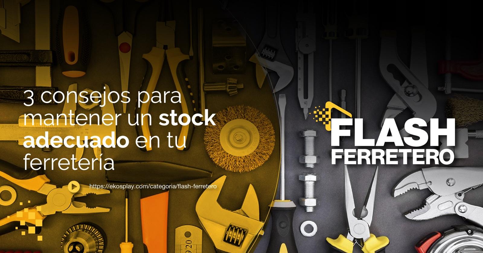 3 consejos para mantener un stock adecuado en tu ferretería