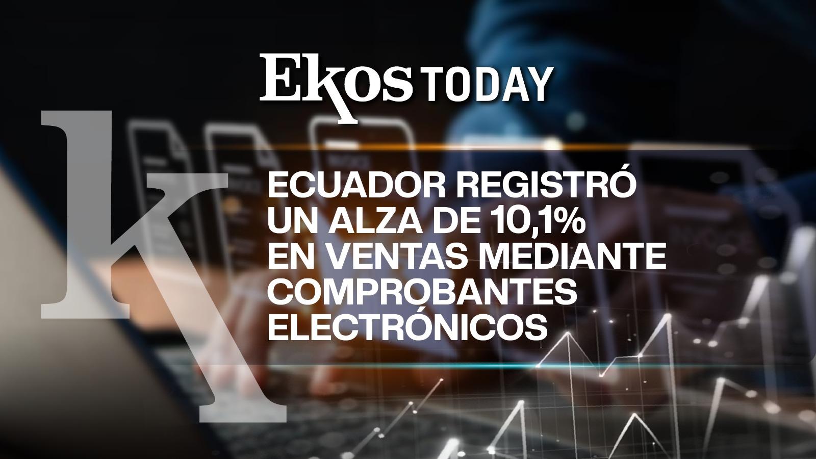 Ventas registradas mediante comprobantes electrónicos crecieron 10,1% en Ecuador