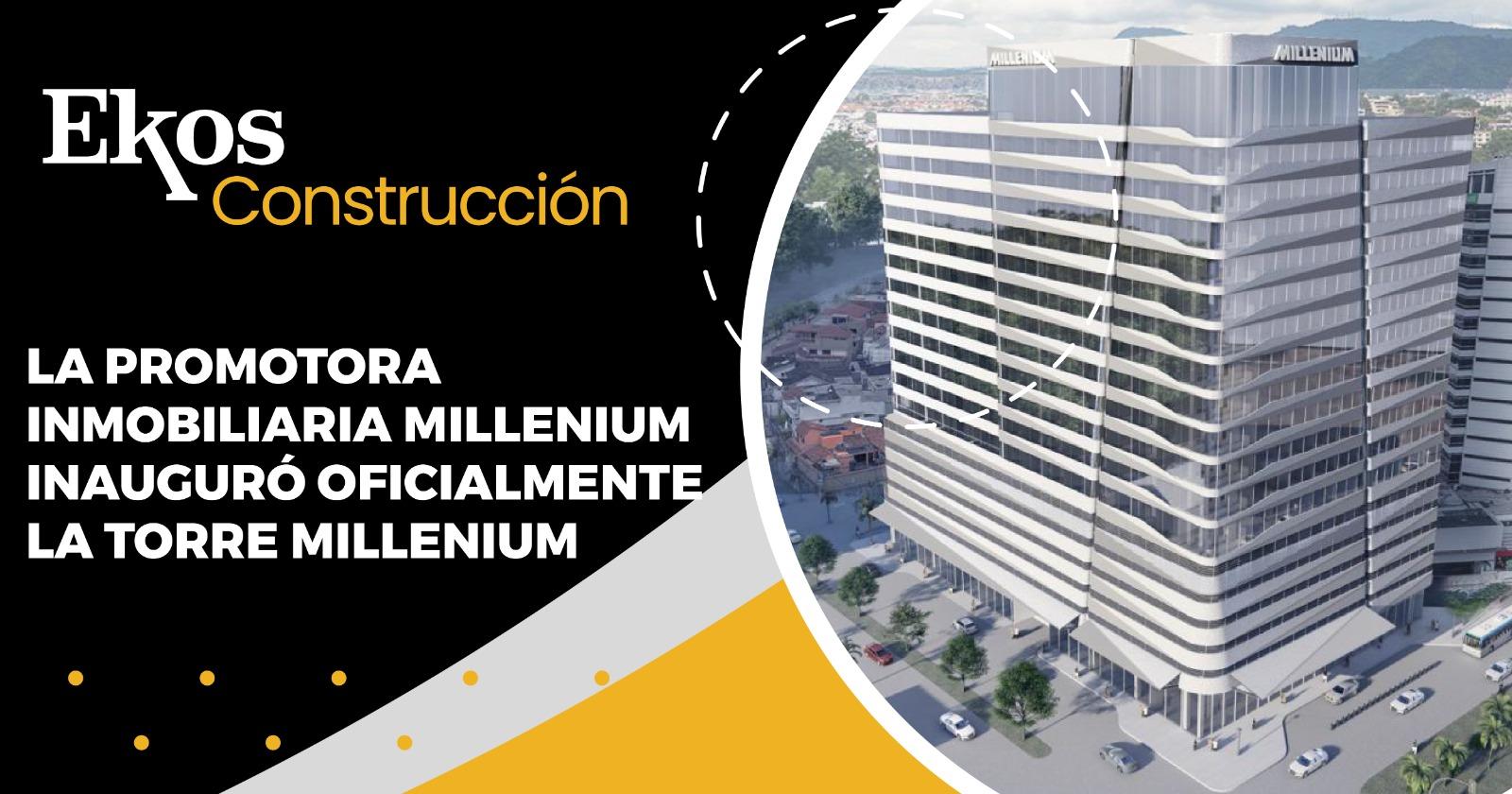 La Promotora Inmobiliaria Millenium inauguró oficialmente la Torre Millenium