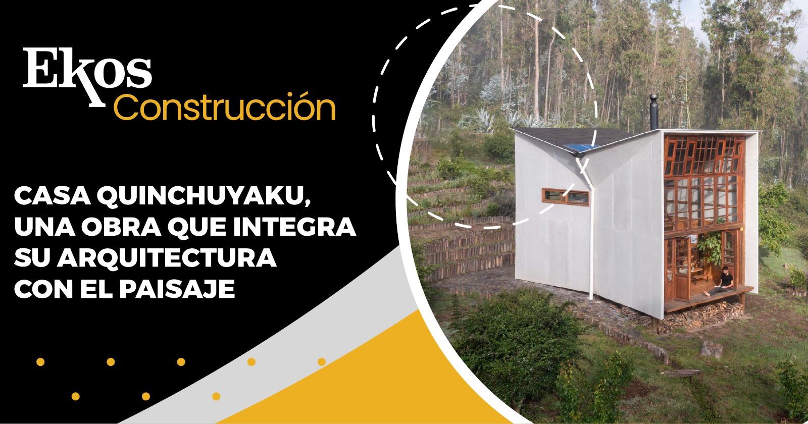 Descubre Casa Quinchuyaku, una obra que integra su arquitectura con el paisaje