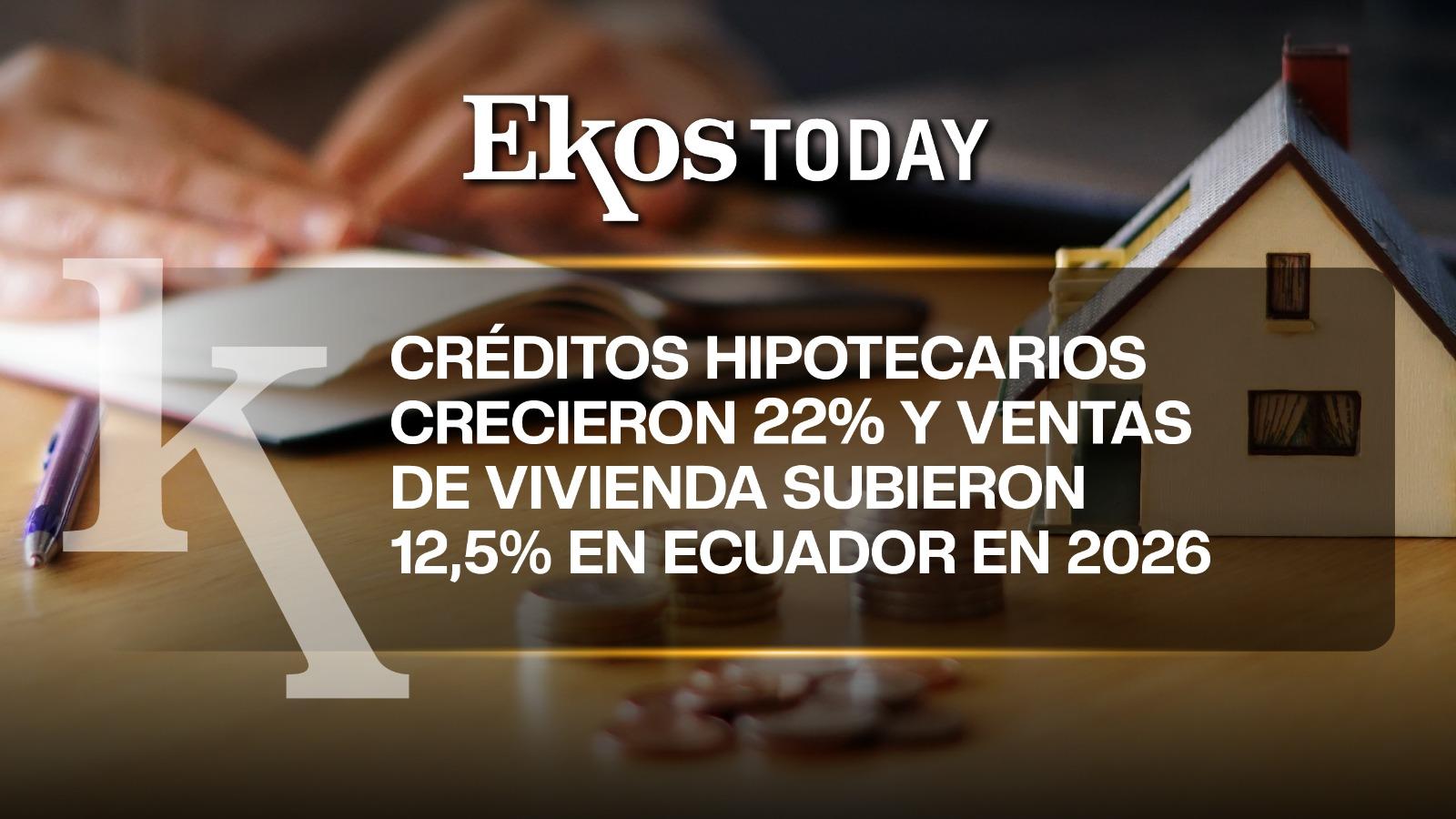 La vivienda en Ecuador arrancó en 2026 con ventas al alza y mayor acceso hipotecario