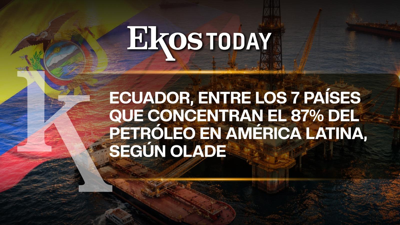 Ecuador aparece entre los países clave que concentran la producción petrolera regional