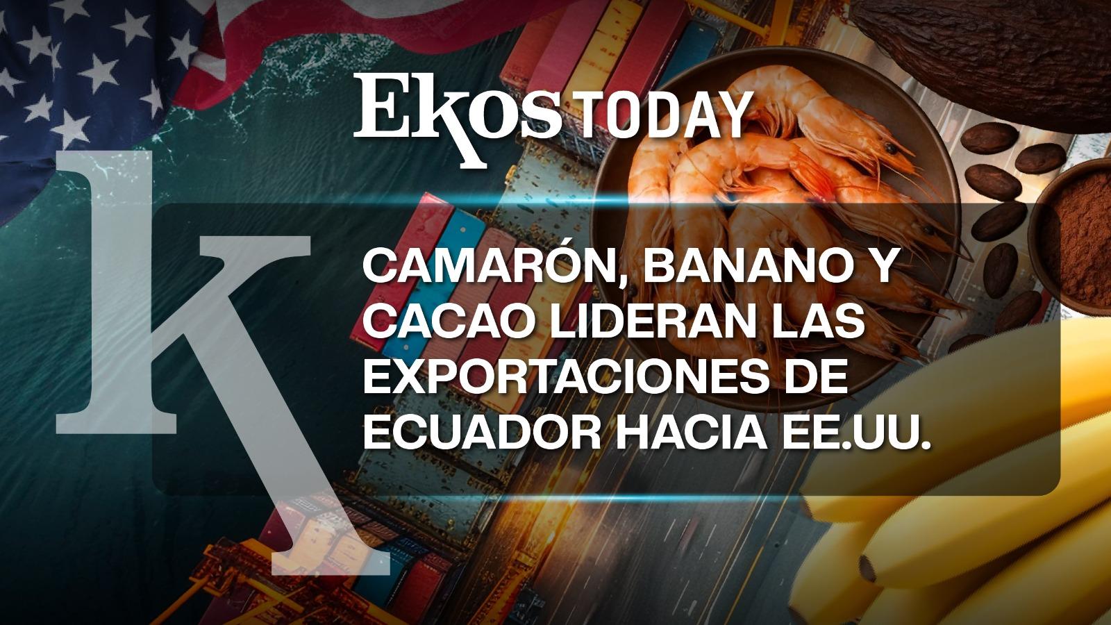 Ecuador exportó USD 3.739 millones a Estados Unidos entre enero y julio de 2026